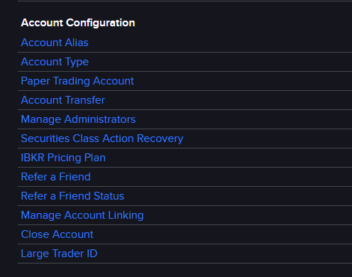 IBKR Account Settings의 Account Configuration 목록. Account Alias, Account Type, Paper Trading Account, Account Transfer, Manage Administrators, Securities Class Action Recovery, IBKR Pricing Plan, Refer a Friend 등이 나열되어 있다.